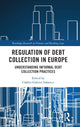 Book cover of: Regulation of Debt Collection in Europe. By: Cătălin Gabriel Stănescu