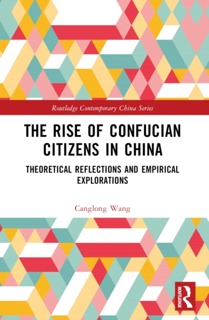 Book cover of: Rise of Confucian Citizens in China. By: Canglong Wang