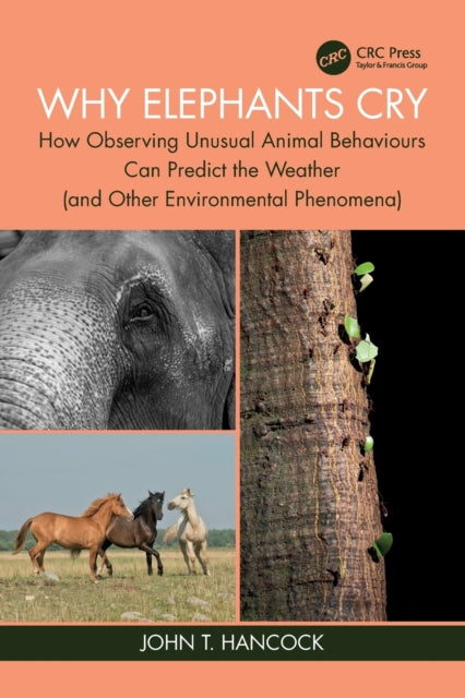 Book cover of: Why Elephants Cry. By: John T. Hancock