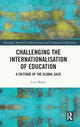 Book cover of: Challenging the Internationalisation of Education. By: Lucy E. Bailey