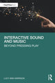 Book cover of: Interactive Sound and Music. By: Lucy Ann Harrison