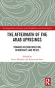 Book cover of: Aftermath of the Arab Uprisings. By: Samir A. Makdisi