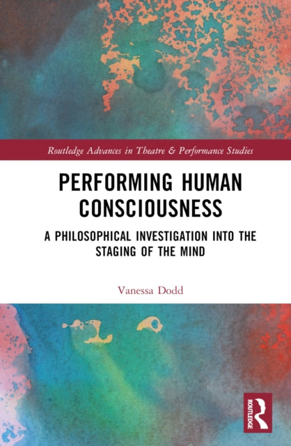 Book cover of: Performing Human Consciousness