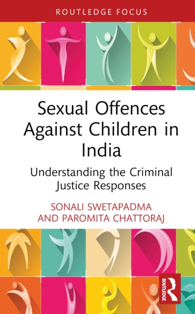 Book cover of: Sexual Offences Against Children in India. By: Sonali Swetapadma