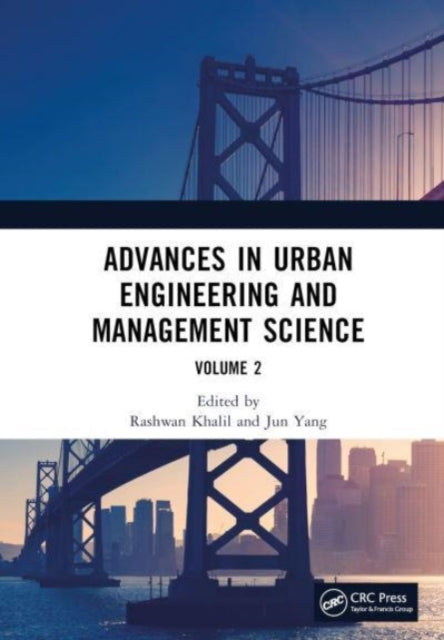 Book cover of: Advances in Urban Engineering and Management Science Volume 2. By: Rashwan Khalil