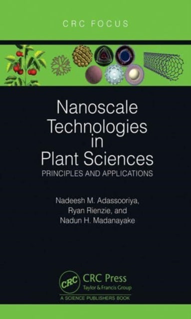Book cover of: Nanoscale Technologies in Plant Sciences. By: Nadeesh M. Adassooriya