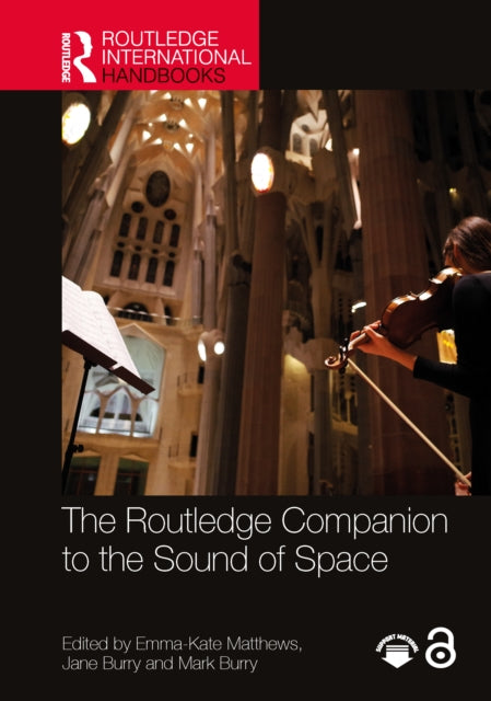 Book cover of: Routledge Companion to the Sound of Space. By: Emma-Kate Matthews