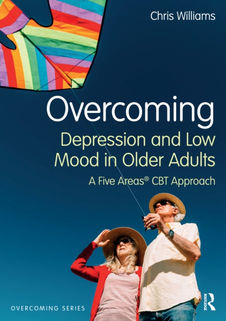Book cover of: Overcoming Depression and Low Mood in Older Adults. By: Chris Williams
