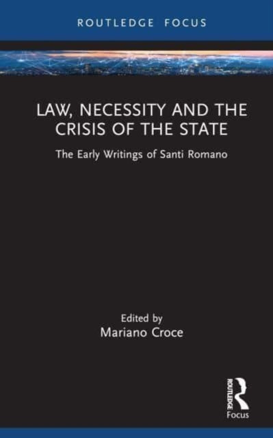 Book cover of: Law, Necessity, and the Crisis of the State. By: Mariano Croce