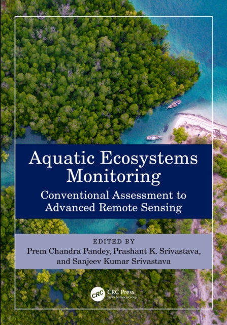 Book cover of: Aquatic Ecosystems Monitoring. By: Prem Chandra Pandey