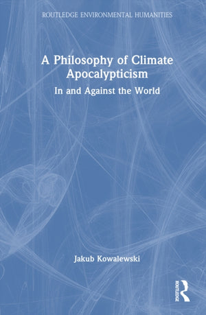 A Philosophy of Climate Apocalypticism