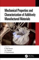 Book cover of: Mechanical Properties and Characterization of Additively Manufactured Materials. By: Ravi K. Kumar