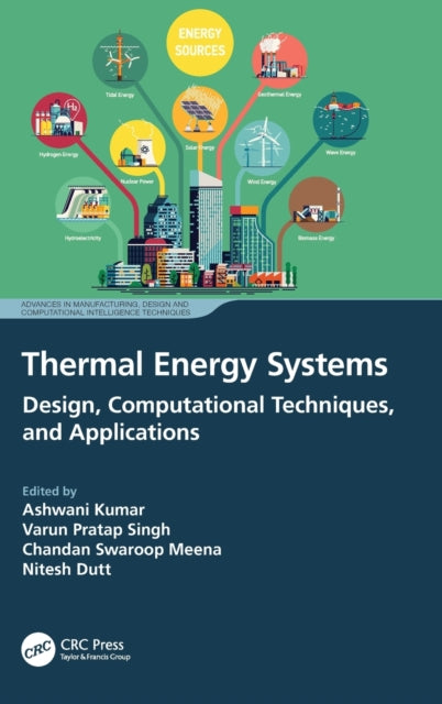 Book cover of: Thermal Energy Systems. By: Ashwani Kumar