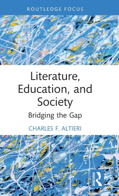 Book cover of: Literature, Education, and Society. By: Charles F. Altieri