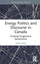 Book cover of: Energy Politics and Discourse in Canada. By: Sibo Chen