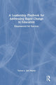 Book cover of: Leadership Playbook for Addressing Rapid Change in Education. By: Teresa L. San Martin