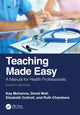 Book cover of: Teaching Made Easy. By: Kay Mohanna
