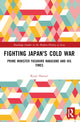 Book cover of: Fighting Japan's Cold War