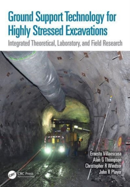 Book cover of: Ground Support Technology for Highly Stressed Excavations. By: Ernesto Villaescusa