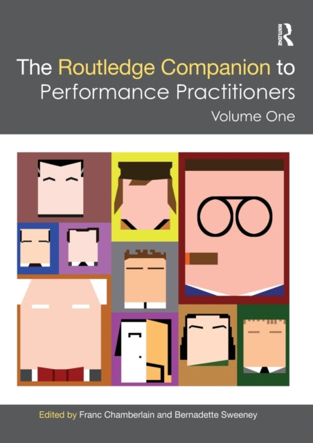 Book cover of: Routledge Companion to Performance Practitioners. By: Franc Chamberlain