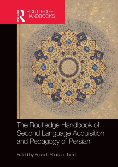 Book cover of: Routledge Handbook of Second Language Acquisition and Pedagogy of Persian. By: Pouneh Shabani-Jadidi