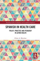 Book cover of: Spanish in Health Care. By: Glenn A. Martínez