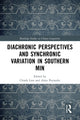Book cover of: Diachronic Perspectives and Synchronic Variation in Southern Min. By: Chinfa Lien