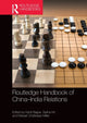 Book cover of: Routledge Handbook of China–India Relations. By: Kanti Bajpai