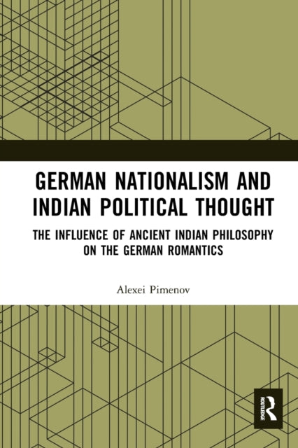 Book cover of: German Nationalism and Indian Political Thought. By: Alexei Pimenov