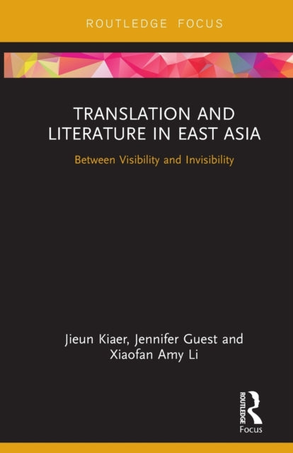 Book cover of: Translation and Literature in East Asia. By: Jieun Kiaer