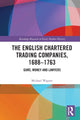 Book cover of: English Chartered Trading Companies, 1688-1763. By: Michael Wagner