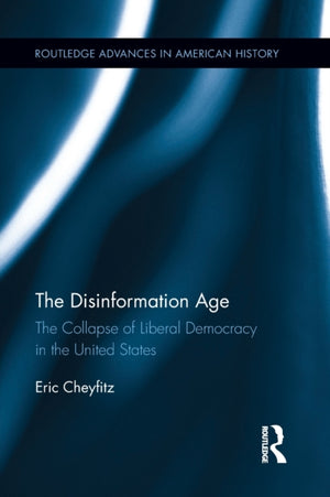 The Disinformation Age