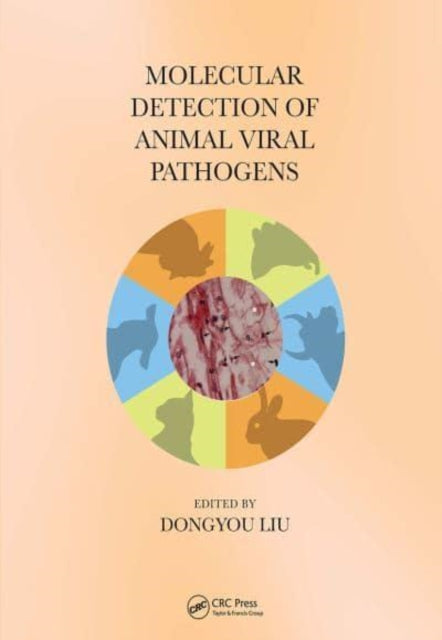 Book cover of: Molecular Detection of Animal Viral Pathogens. By: Dongyou Liu