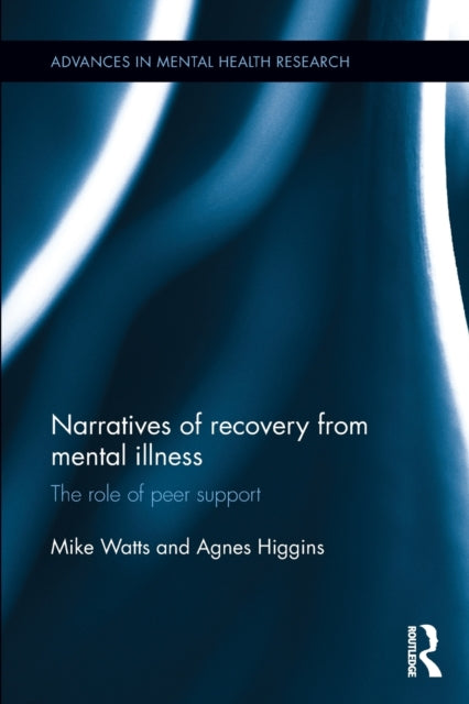 Book cover of: Narratives of Recovery from Mental Illness. By: Mike Watts
