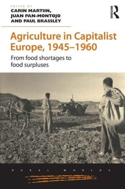 Book cover of: Agriculture in Capitalist Europe, 1945–1960. By: Carin Martiin