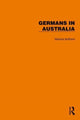 Book cover of: Routledge Library Editions: Germans in Australia. By: Jürgen Tampke