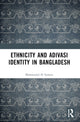 Book cover of: Ethnicity and Adivasi Identity in Bangladesh