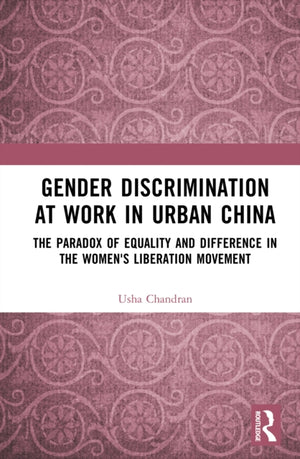 Gender Discrimination at Work in Urban China