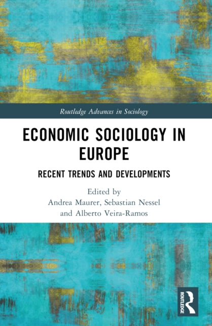 Book cover of: Economic Sociology in Europe. By: Andrea Maurer