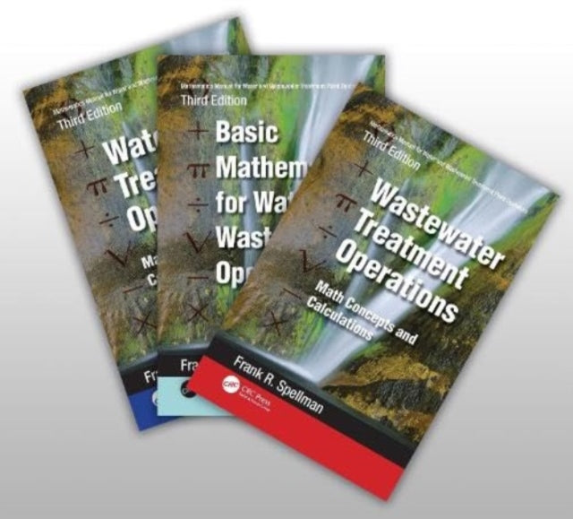 Book cover of: Mathematics Manual for Water and Wastewater Treatment Plant Operators, Third Edition. By: Frank R. Spellman