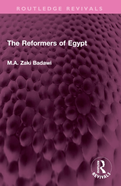 Book cover of: Reformers of Egypt. By: M. A. Zaki Badawi