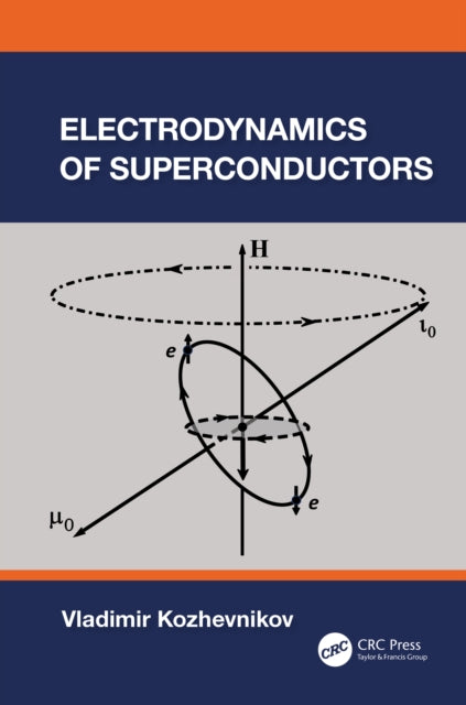 Book cover of: Electrodynamics of Superconductors. By: Vladimir Kozhevnikov