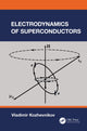 Book cover of: Electrodynamics of Superconductors. By: Vladimir Kozhevnikov