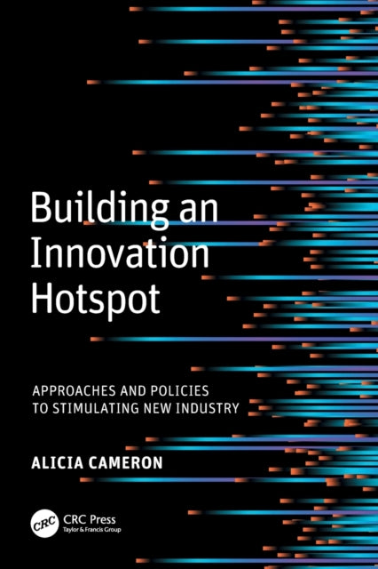 Book cover of: Building an Innovation Hotspot. By: Lucy Cameron