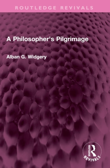 Book cover of: Philosopher's Pilgrimage. By: Alban G. Widgery
