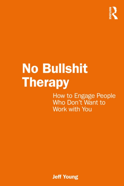 Book cover of: No Bullshit Therapy. By: Jeff Young