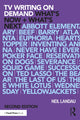 Book cover of: TV Writing On Demand. By: Neil Landau