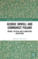 Book cover of: George Orwell and Communist Poland