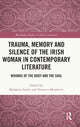 Book cover of: Trauma, Memory and Silence of the Irish Woman in Contemporary Literature. By: Madalina Armie