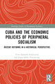 Book cover of: Cuba and the Economic Policies of Peripheral Socialism. By: Vitor Eduardo Schincariol